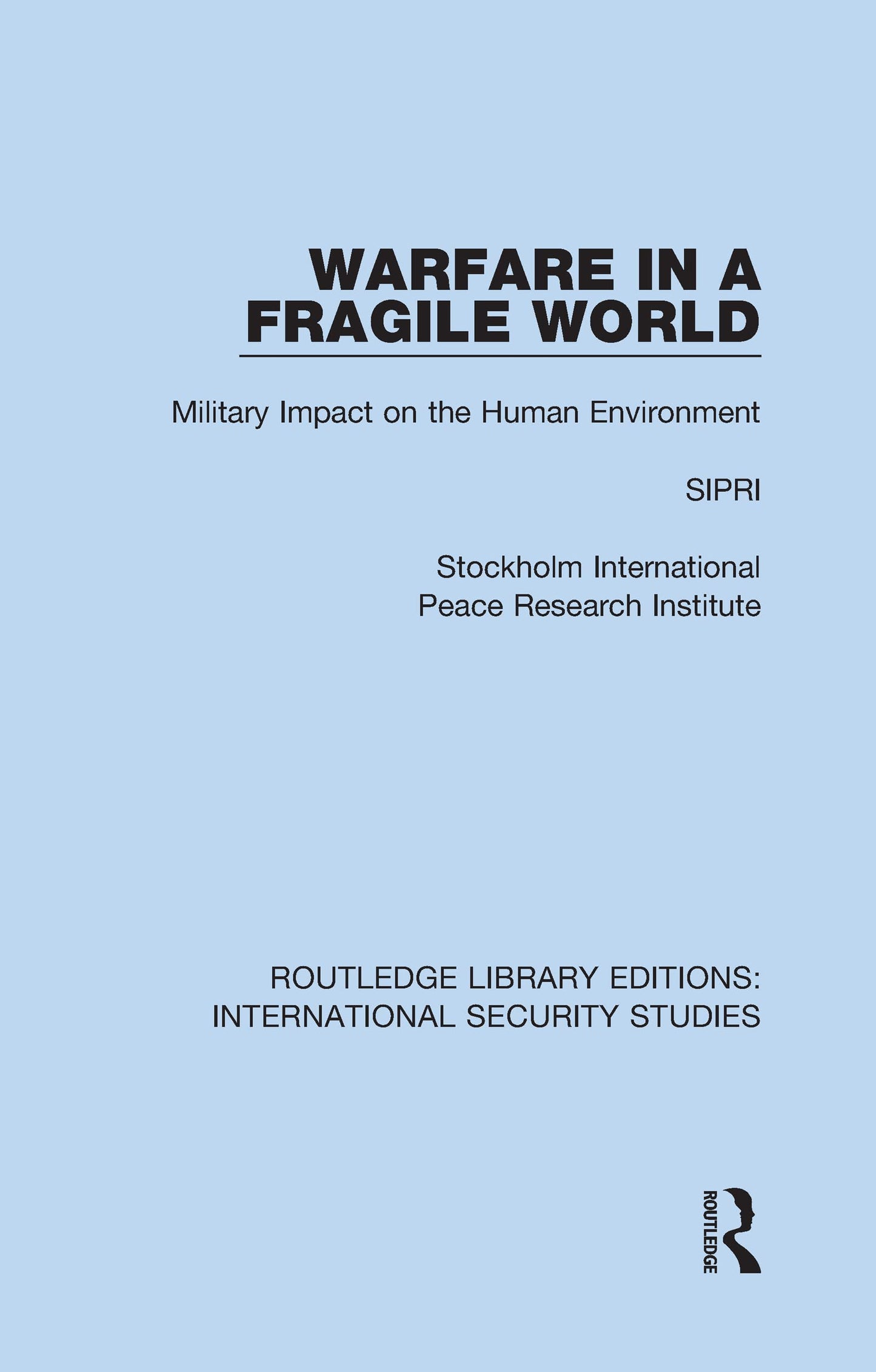 Warfare in a Fragile World (Routledge Library Editions: International Security Studies)