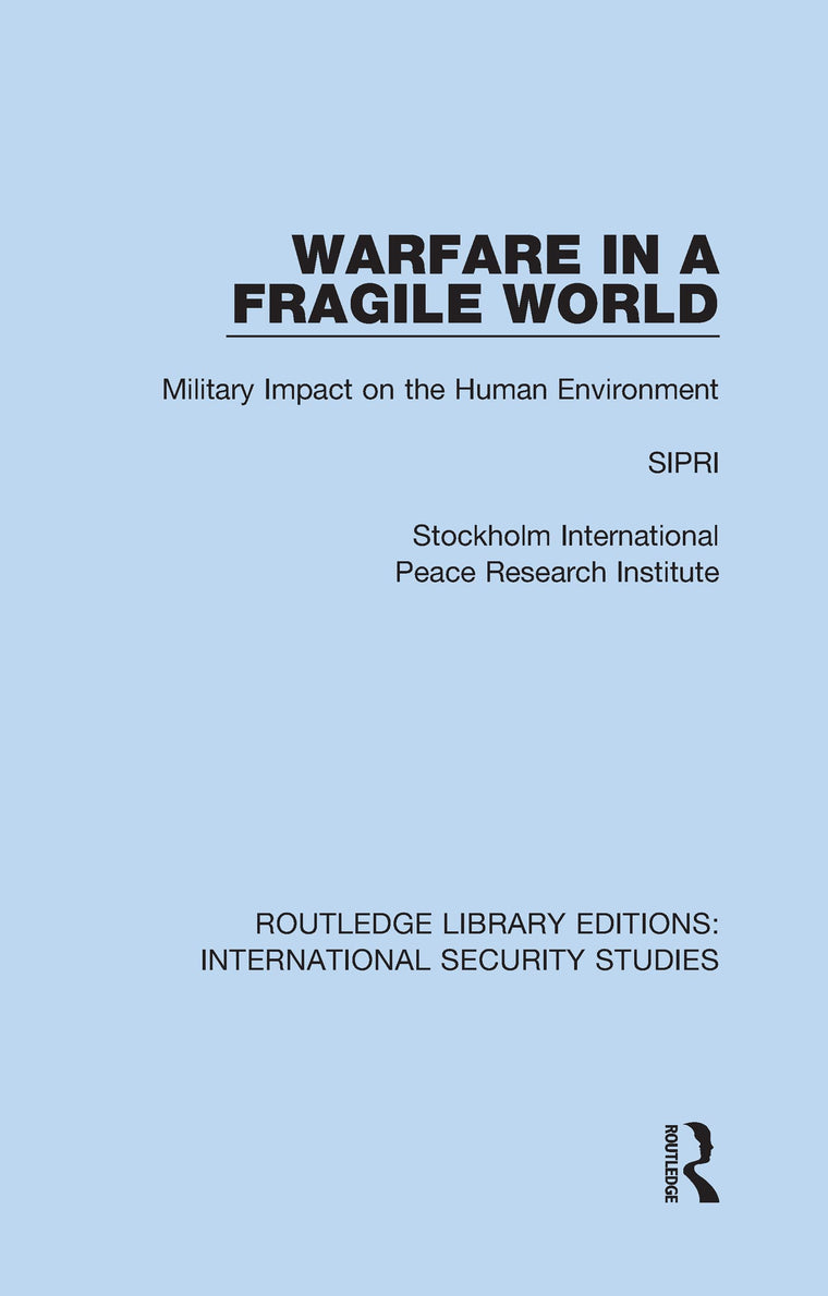 Warfare in a Fragile World (Routledge Library Editions: International Security Studies)