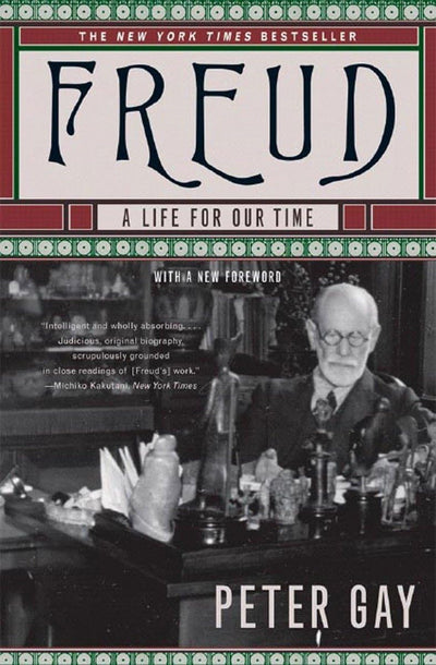 Freud: A Life for Our Time by Peter Gay
