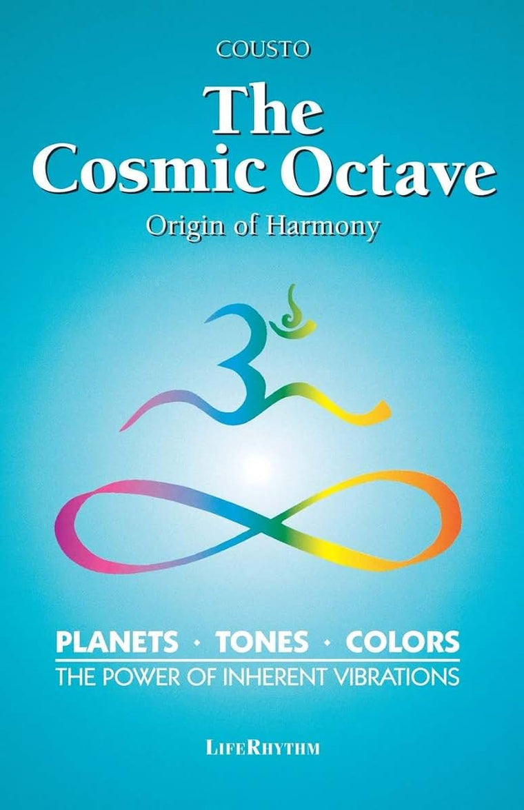The Cosmic Octave: Origin of Harmony by Hans Cousto