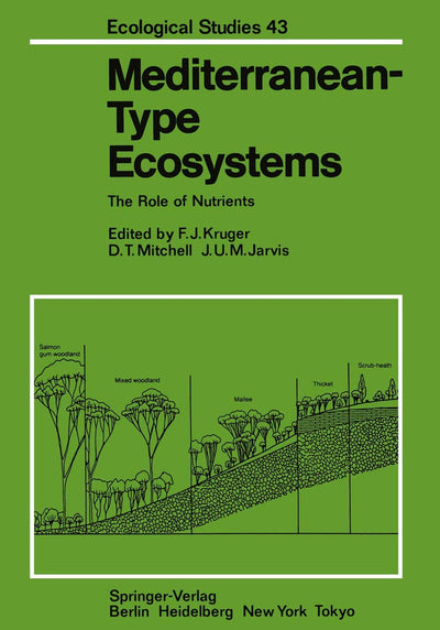 Mediterranean-Type Ecosystems: The Role of Nutrients (Ecological Studies, 43)