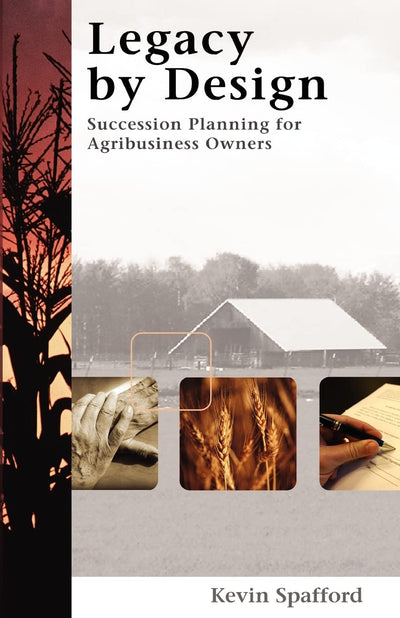 Legacy by Design: Succession Planning for Agribusiness Owners
