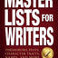 Master Lists for Writers: Thesauruses, Plots, Character Traits, Names, and More