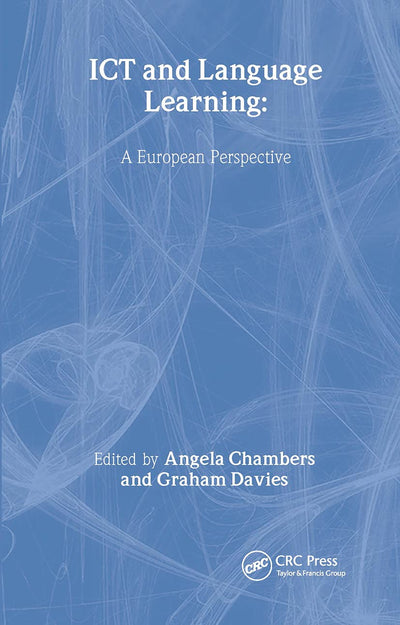 ICT and Language Learning: a European Perspective (Language Learning and Language Technology,)