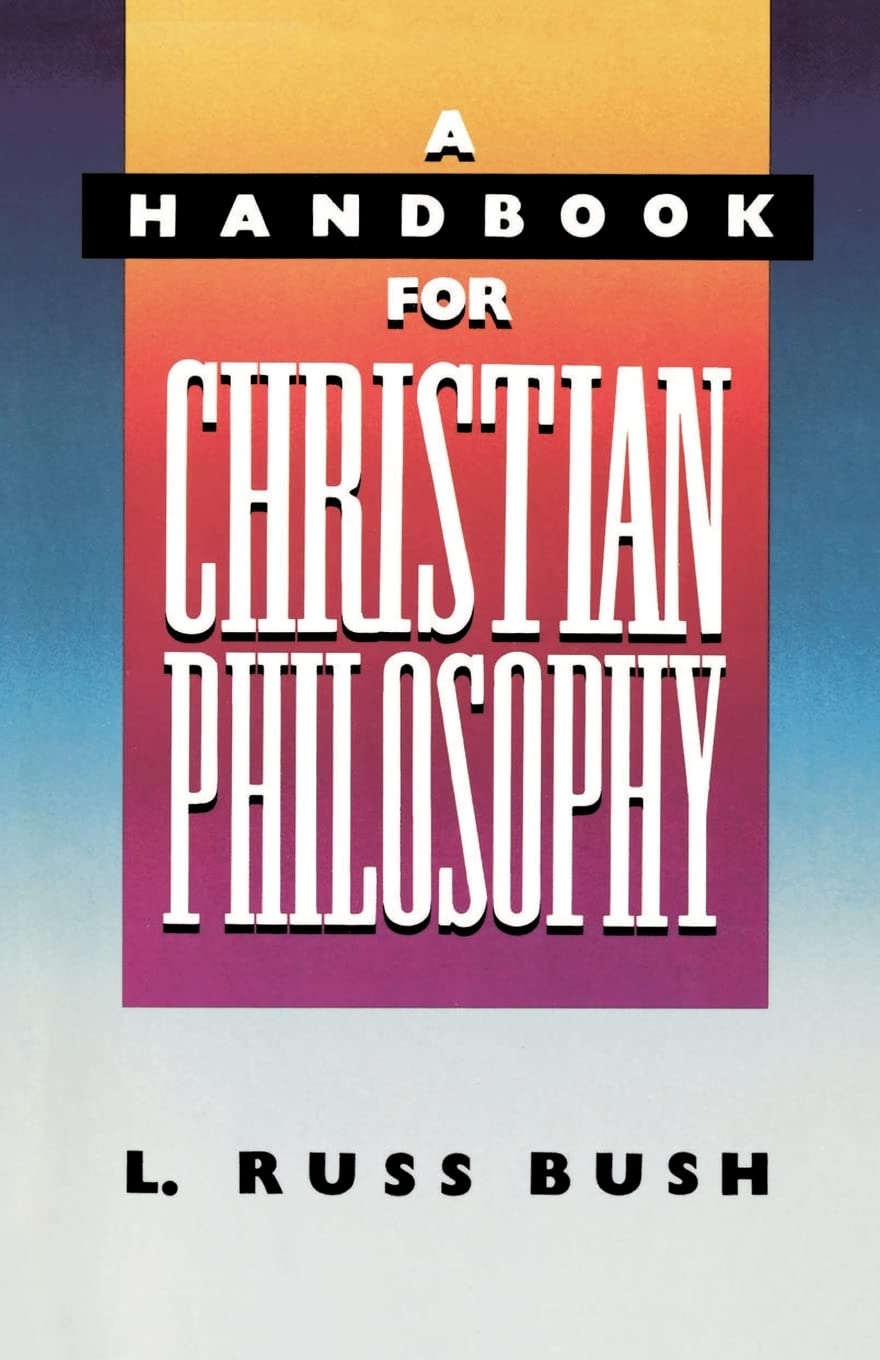 Handbook for Christian Philosophy, A