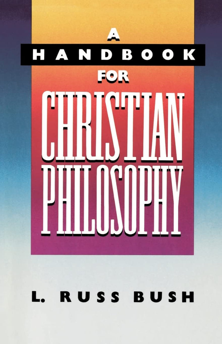 Handbook for Christian Philosophy, A