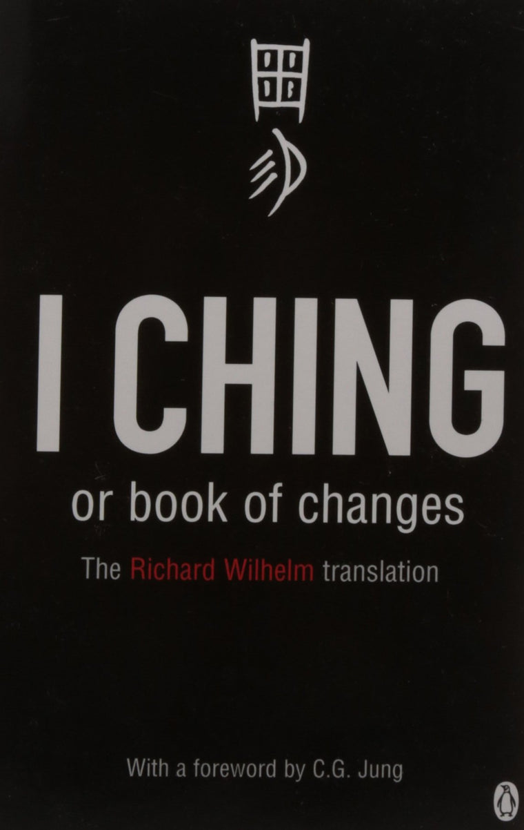 I Ching or Book of Changes by Richard Wilhelm