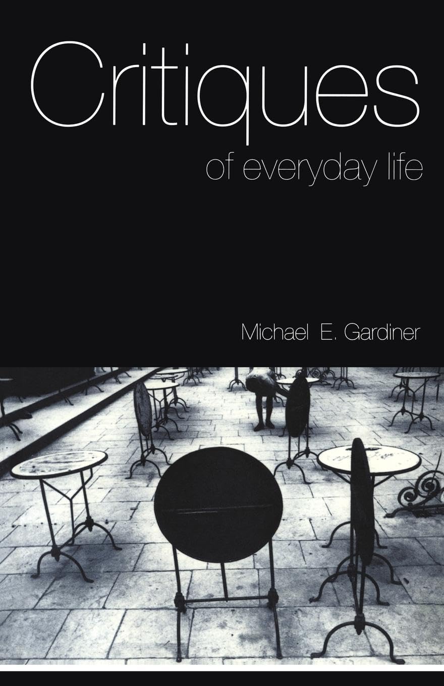 Critiques of Everyday Life: An Introduction