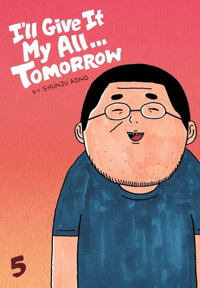 I'll Give It My All...Tomorrow, Vol. 5 (5)