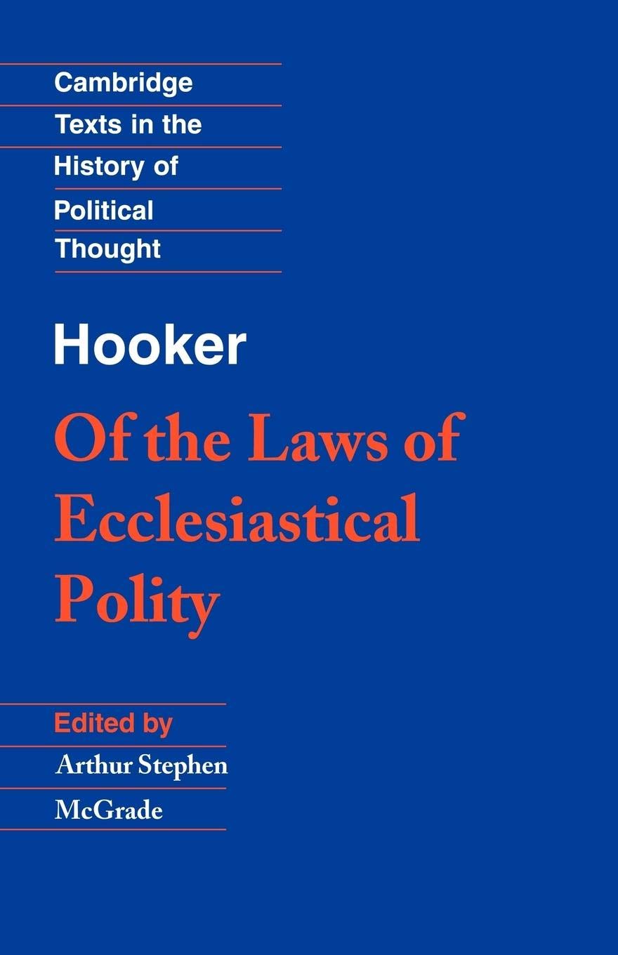 Of the Laws of Ecclesiastical Polity (Cambridge Texts in the History of Political Thought)