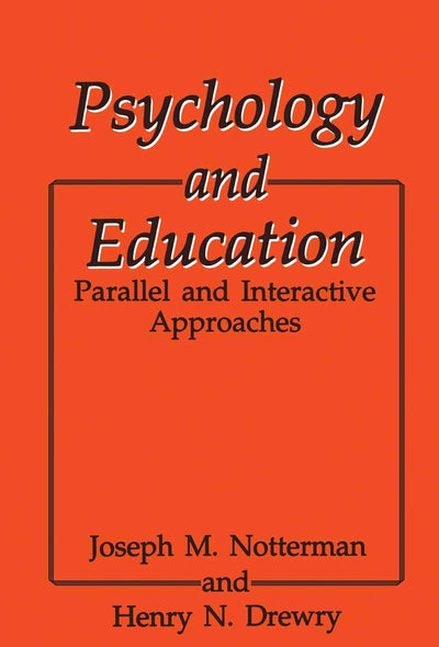 Psychology and Education: Parallel and Interactive Approaches