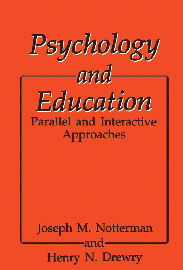 Psychology and Education: Parallel and Interactive Approaches