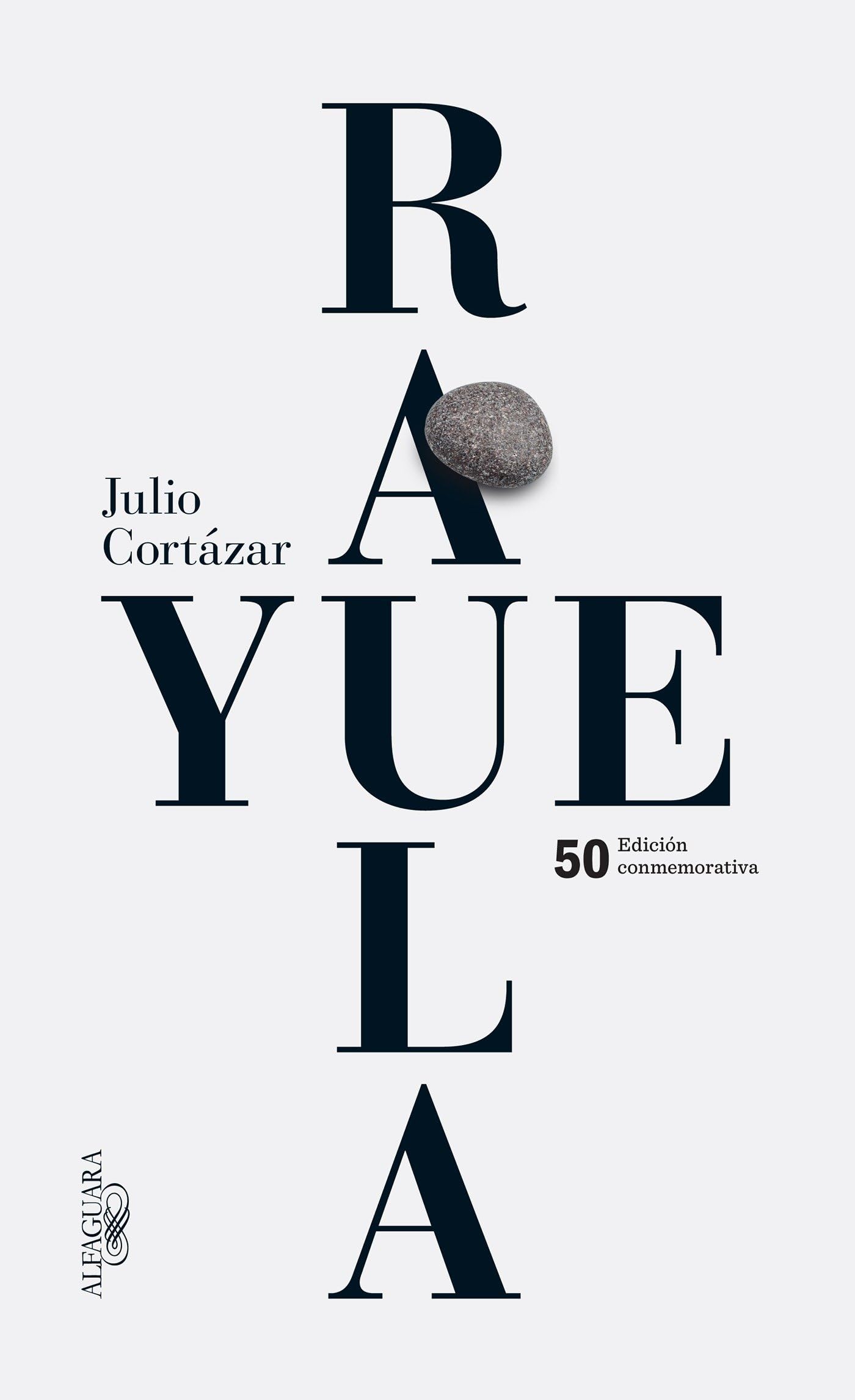 Rayuela (Edición conmemorativa 50 aniversario) / Hopscotch (Spanish Edition)