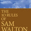 The 10 Rules of Sam Walton: Success Secrets for Remarkable Results