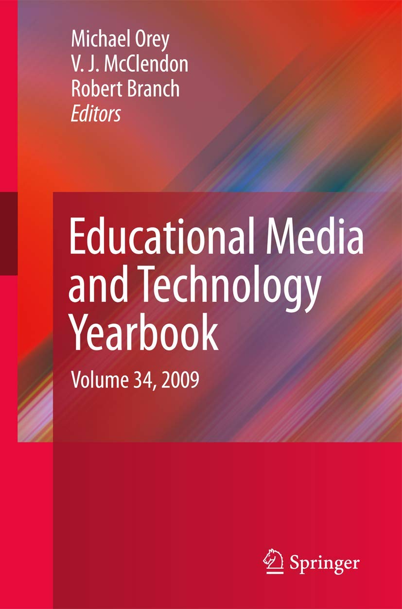 Educational Media and Technology Yearbook: Volume 34, 2009 (Educational Media and Technology Yearbook, 34)
