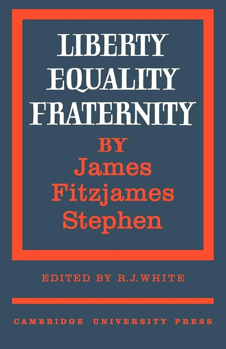 Liberty, Equality, Fraternity (Cambridge Studies in the History and Theory of Politics)