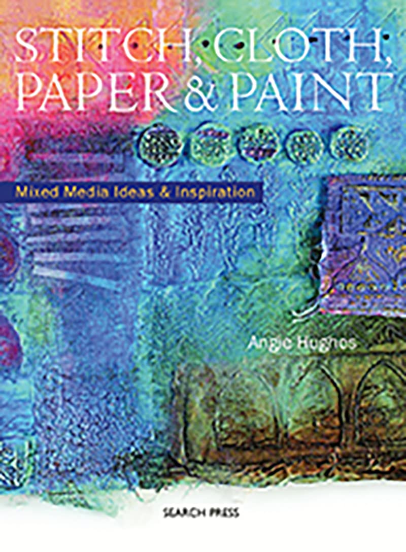 Stitch, Cloth, Paper & Paint