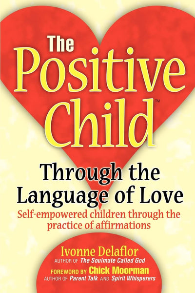 The Positive Child: Through the Language of Love