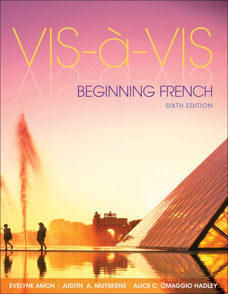 Vis-a`-Vis: Beginning French, 6th Edition (English and French Edition)