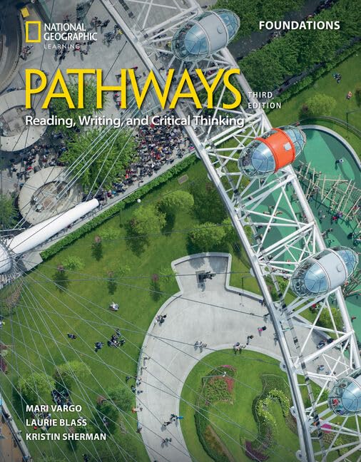 Pathways Reading, Writing, and Critical Thinking Foundations with the Spark platform (Pathways, Third Edition: Reading, Writing, and Critical Thinking)