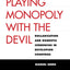 Playing Monopoly with the Devil: Dollarization and Domestic Currencies in Developing Countries (Council on Foreign Relations Book)