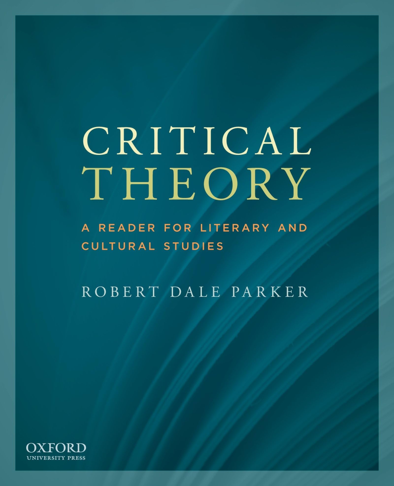 Critical Theory: A Reader for Literary and Cultural Studies