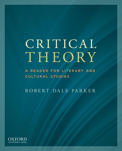 Critical Theory: A Reader for Literary and Cultural Studies