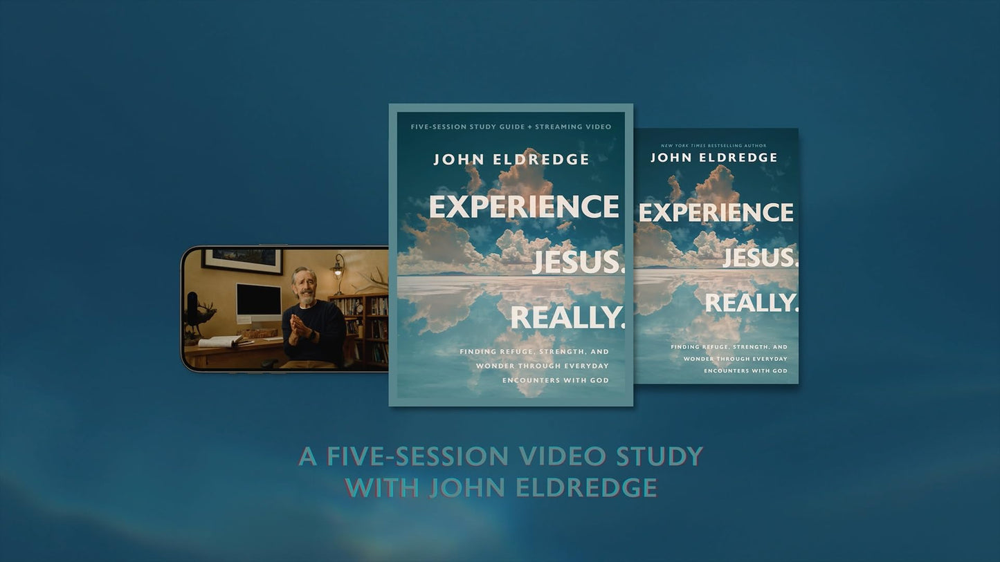 Experience Jesus. Really Bible Study Guide plus Streaming Video: Finding Refuge, Strength, and Wonder through Everyday Encounters with God