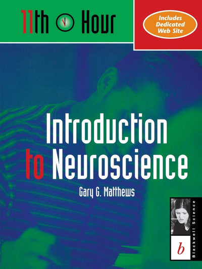 11th Hour: Introduction to Neuroscience