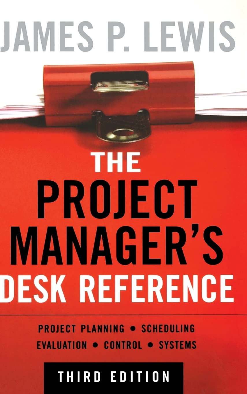 The Project Manager's Desk Reference, 3E
