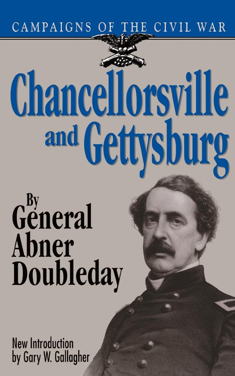 Chancellorsville And Gettysburg (Campaigns of the Civil War)