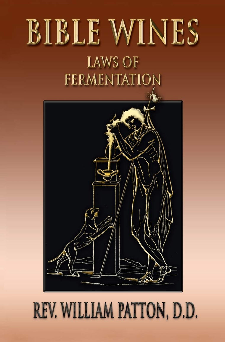 Bible Wines: On Laws Of Fermentation And The Wines Of The Ancients