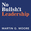 No Bullsh!t Leadership