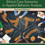 A Workbook of Ethical Case Scenarios in Applied Behavior Analysis