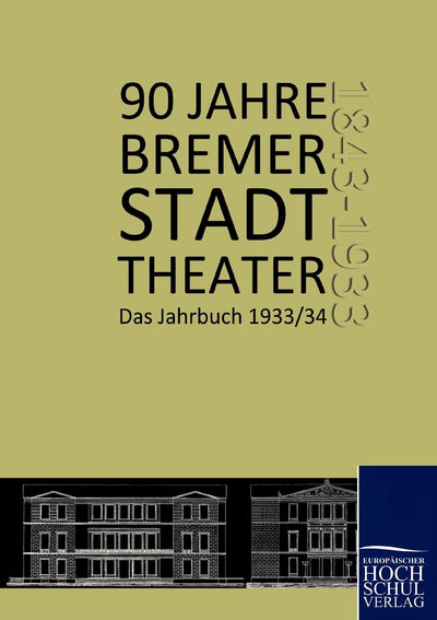 90 Jahre Bremer Stadttheater (German Edition)