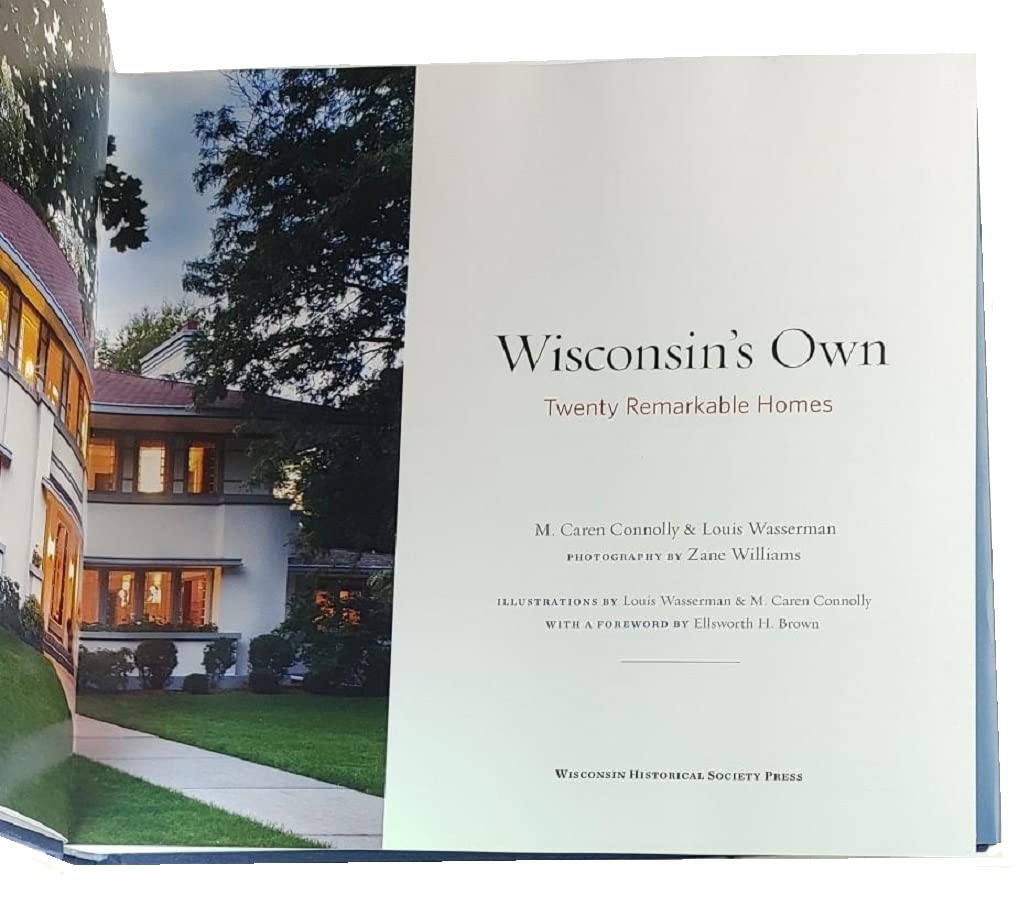 Wisconsins Own: Twenty Remarkable Homes
