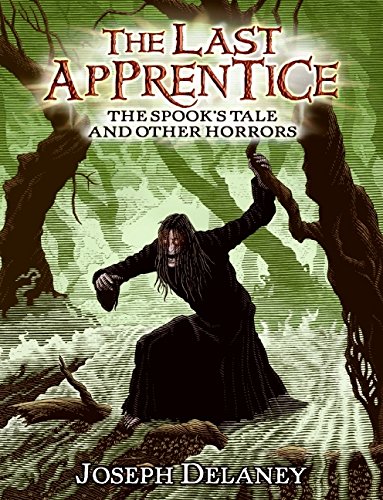 The Last Apprentice: The Spook's Tale: And Other Horrors (Last Apprentice Short Fiction, 1)