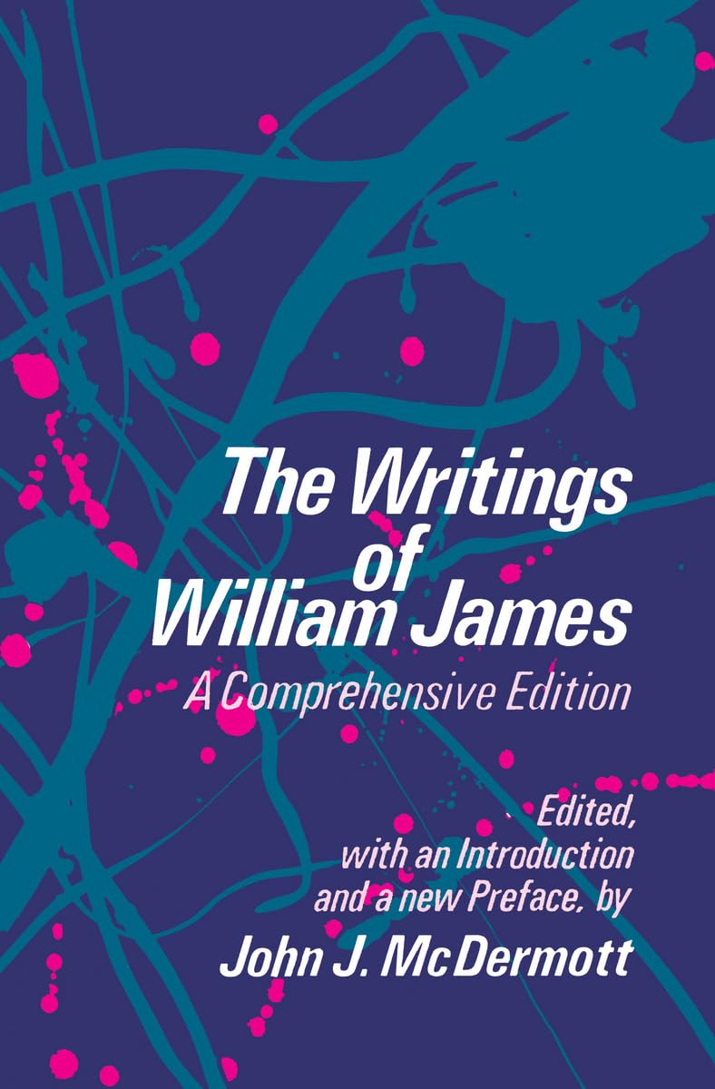The Writings of William James: A Comprehensive Edition (Phoenix Book)