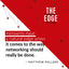 The Introverts Edge to Networking: Work the Room. Leverage Social Media. Develop Powerful Connections