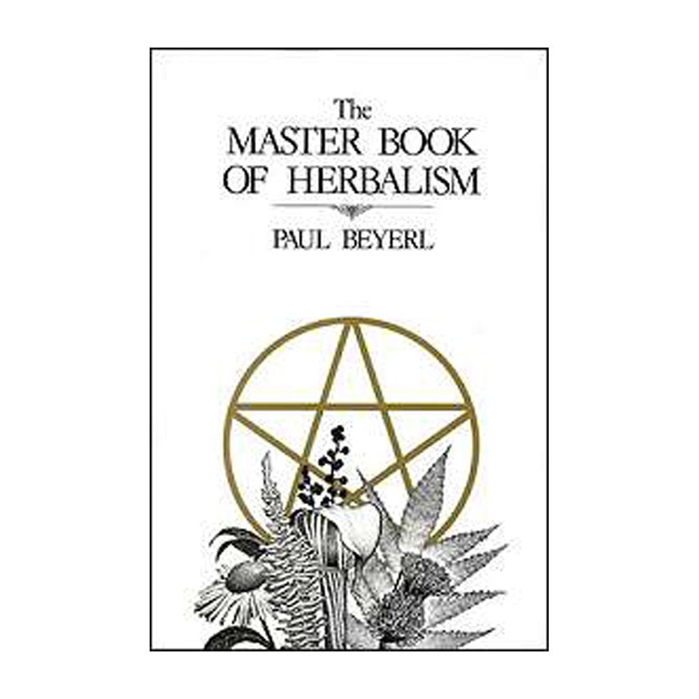 Master Book of Herbalism by Beyerl, Paul