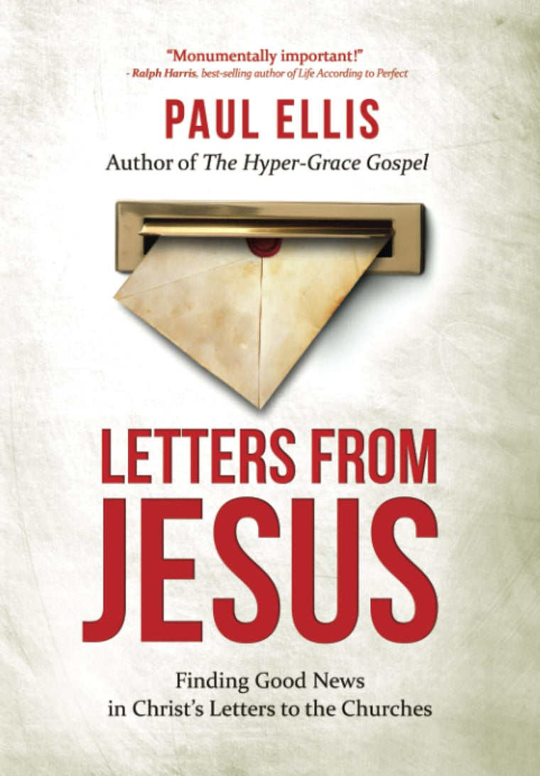 Letters from Jesus: Finding Good News in Christs Letters to the Churches