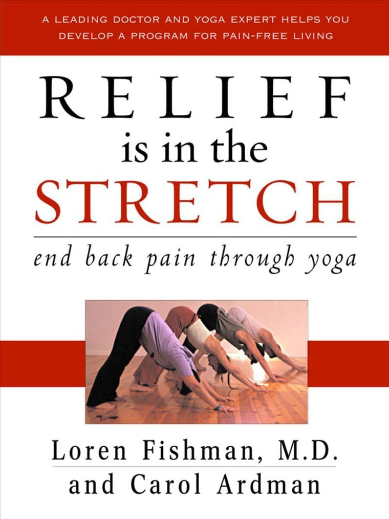 Relief is in the Stretch: End Back Pain Through Yoga by Fish