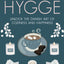 Hygge: Unlock the Danish Art of Coziness and Happiness (Scandinavian Life Philosophies)