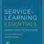 Service-Learning Essentials: Questions, Answers, and Lessons Learned (Jossey-bass Higher and Adult Education Series)