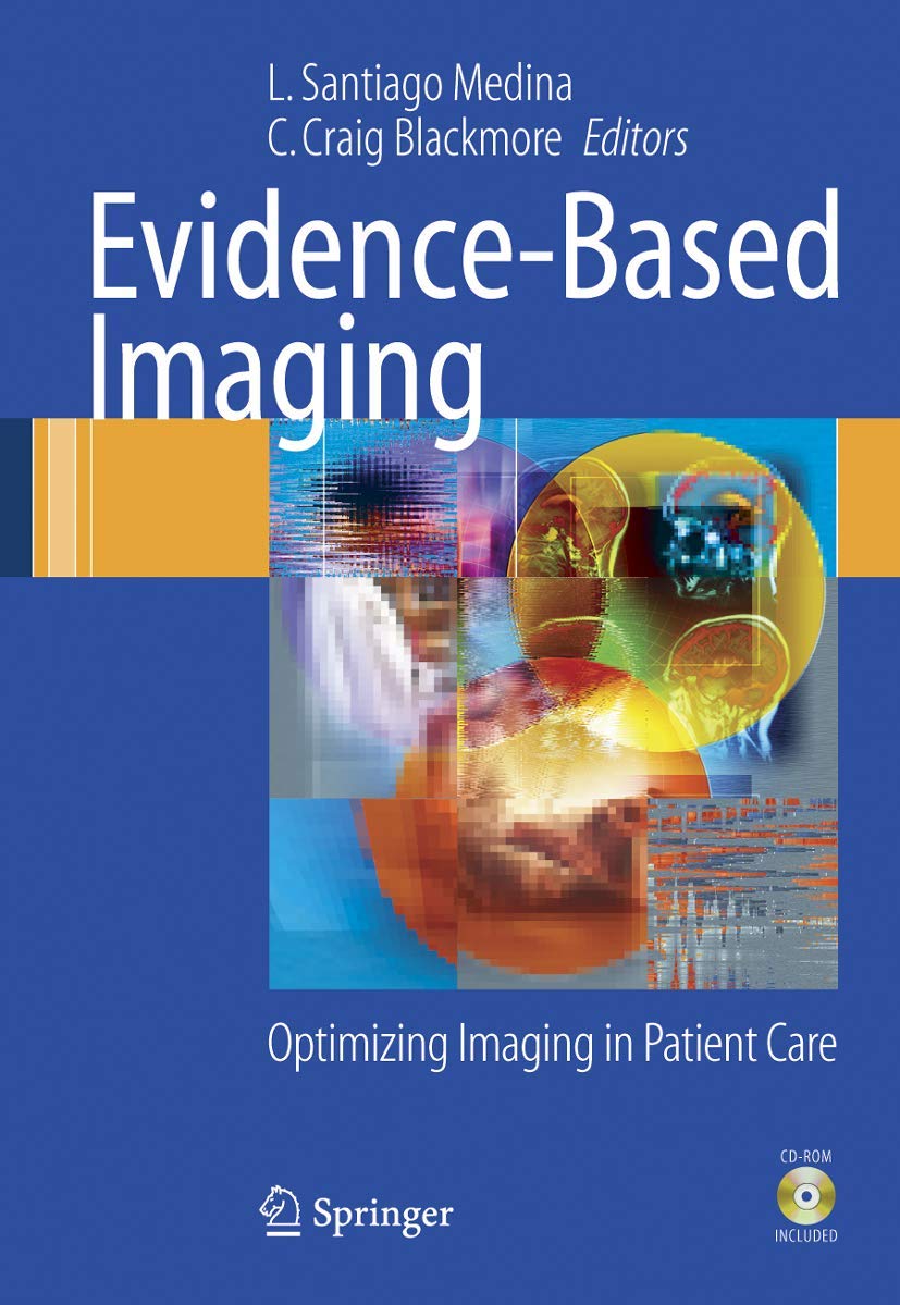 Evidence-Based Imaging: Optimizing Imaging in Patient Care
