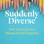 Suddenly Diverse: How School Districts Manage Race and Inequality