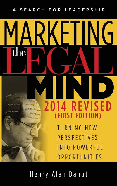 Marketing the Legal Mind: A Search For Leadership - 2014