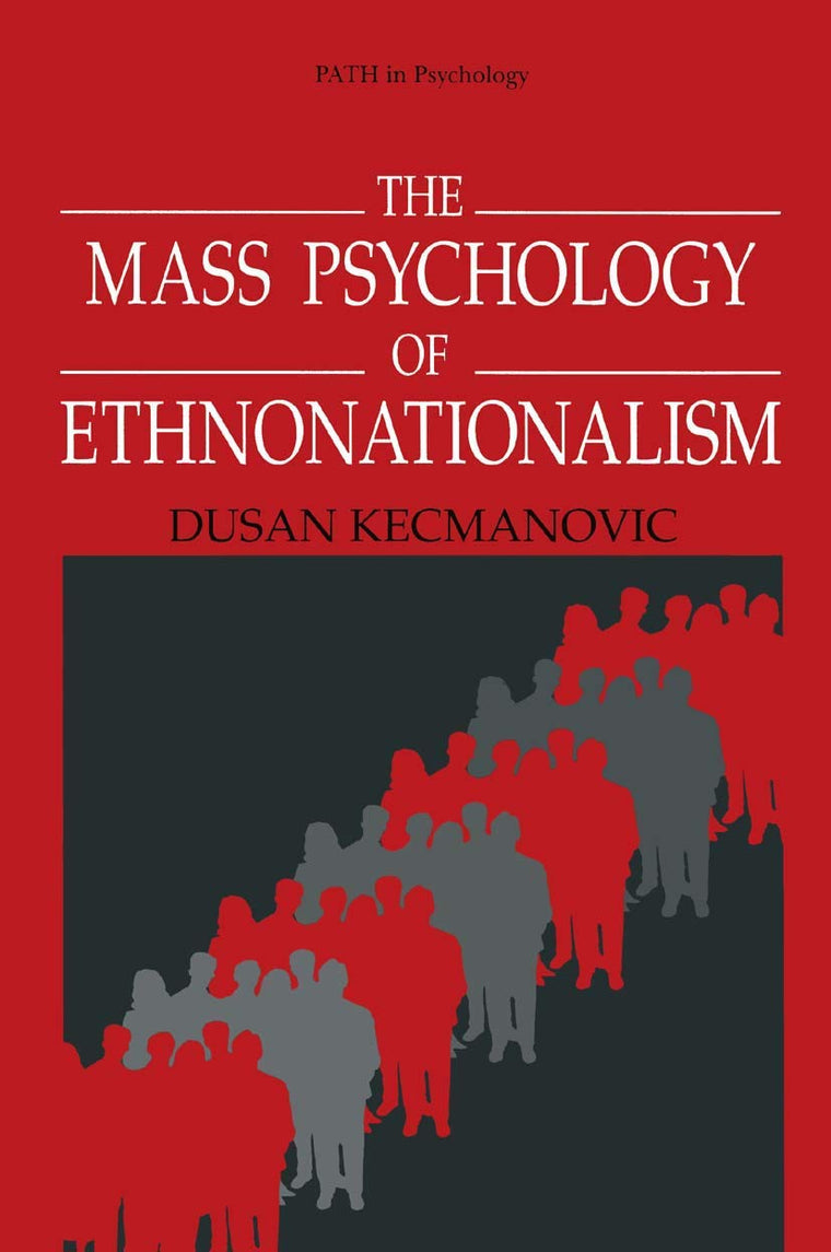 The Mass Psychology of Ethnonationalism (Path in Psychology)