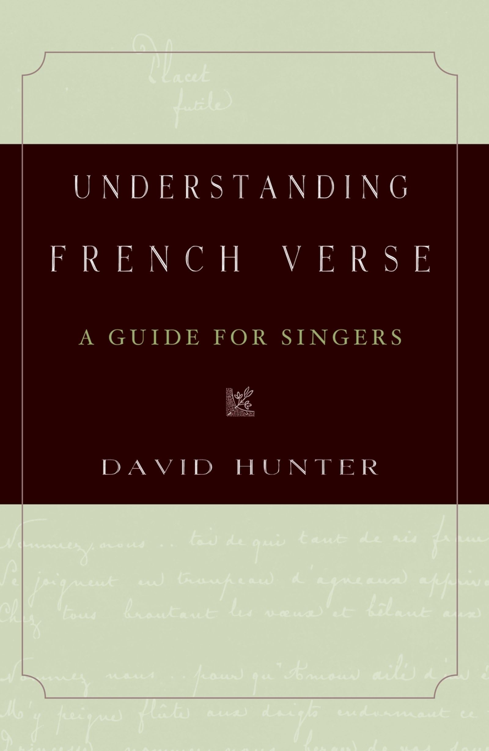 Understanding French Verse: A Guide for Singers