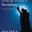 Liberty Versus the Tyranny of Socialism: Controversial Essays